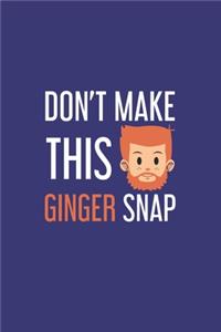 Don't make this Ginger snap