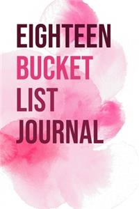 Eighteen Bucket List Journal