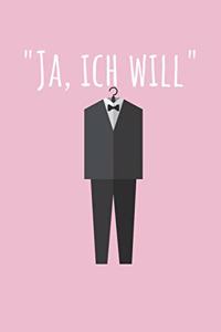 Ja ich will