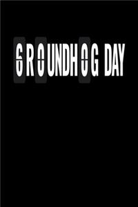 Groundhog Day