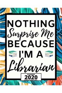 Nothing Surprises Me Because I'm A Librarian