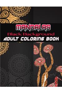 Black Background Mandalas Adult Coloring Book