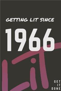 Getting Lit since 1966 Notebook Birthday Gift