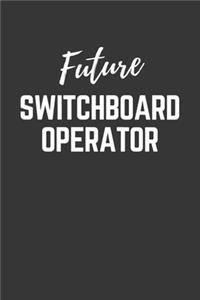 Future Switchboard Operator Notebook