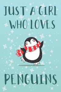 Just A Girl Who Loves Penguins
