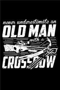 Never underestimate an old man with a crossbow - Notebook