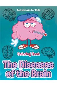 Diseases of the Brain Coloring Book