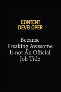 Content Developer Because Freaking Awesome Is Not An Official Job Title
