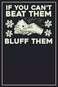 If you can't beat them bluff them