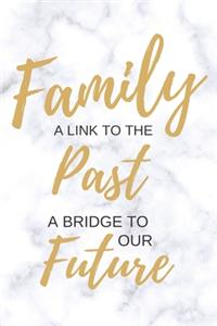 Family - A Link to the Past, A Bridge to Our Future