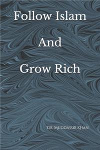 Follow Islam And Grow Rich