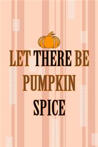 Let There Be Pumpkin Spice