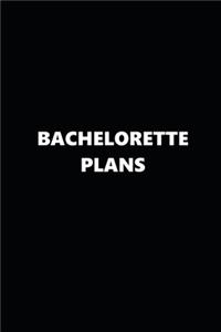 2020 Weekly Planner Bachelorette Plans Black White 134 Pages