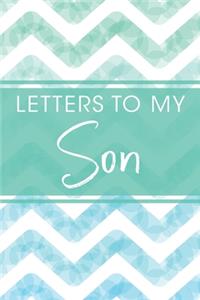 Letters To My Son