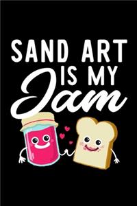 Sand Art Is My Jam