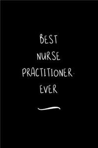 Best Nurse Practitioner. Ever