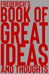 Frederich's Book of Great Ideas and Thoughts