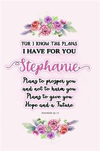 I know the plans I have for you Stephanie
