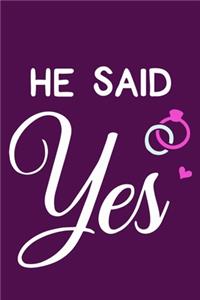 He Said Yes