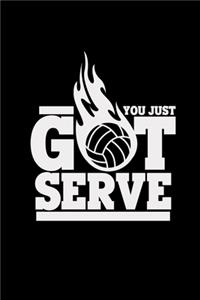 You just got serve
