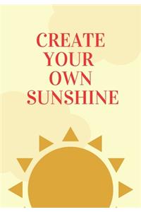 Create Your Own Sunshine