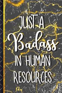 Just a Badass In Human Resources