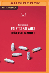 Paletos Salvajes (Narración En Castellano)