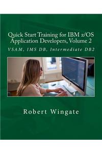 Quick Start Training for IBM z/OS Application Developers, Volume 2