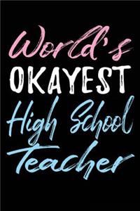 World's Okayest High School Teacher