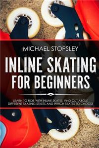 Inline Skating For Beginners