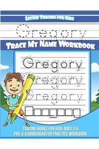 Gregory Letter Tracing for Kids Trace my Name Workbook