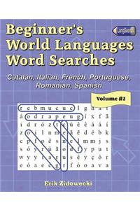Beginner's World Languages Word Searches: Catalan, French, Italian, Portuguese, Romanian, Spanish - Volume 2