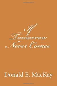 If Tomorrow Never Comes
