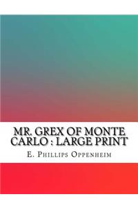 Mr. Grex of Monte Carlo