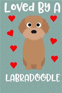 Loved by a Labradoodle: Cute Dog Lovers Notebook and Journal