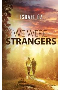 We Were Strangers