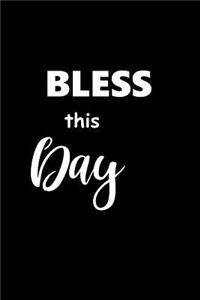 2019 Weekly Planner Inspirational Saying Bless This Day 134 Pages