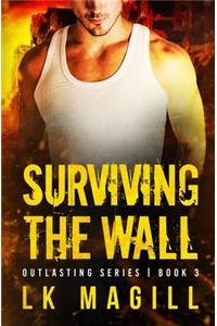 Surviving the Wall