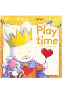 The Things I Love About Playtime
