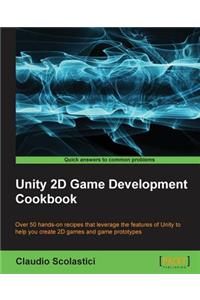 Unity 2D Game Development Cookbook