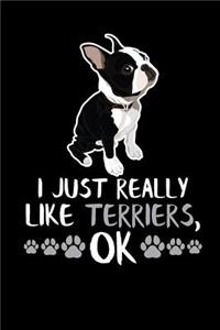 I Just Really Like Terriers, Ok