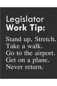 Legislator Work Tip