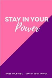 Stay in Your Power