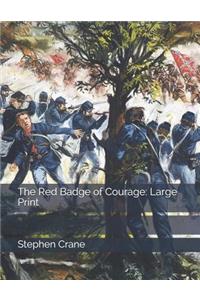 The Red Badge of Courage: Large Print