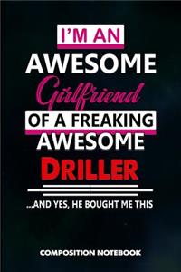 I Am an Awesome Girlfriend of a Freaking Awesome Driller and Yes He Bought Me This
