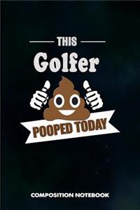 This Golfer Pooped Today