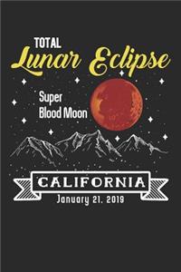 Total Lunar Eclipse Super Blood Moon California January 21, 2019