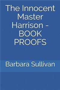 Innocent Master Harrison - Book Proofs
