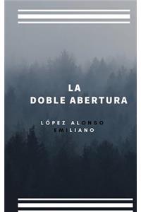 La Doble Abertura