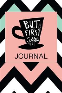 But First Coffee Journal